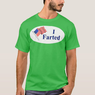Camiseta I Farted (pegatina de votación)