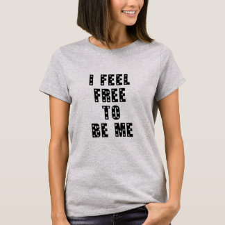 Camiseta I feel free to be me
