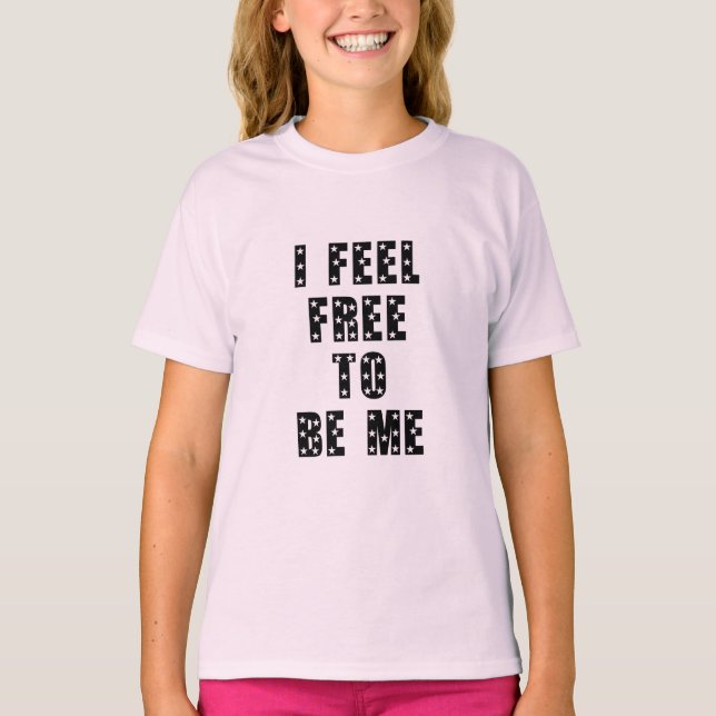 Camiseta I feel free to be me (Anverso)