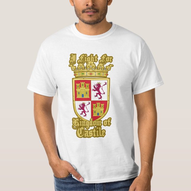 Camiseta I fight for Kingdom of Castile - EmperorsandKings (Anverso)