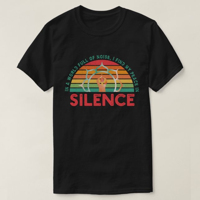 Camiseta I Find My Peace in Silence (Diseño del anverso)