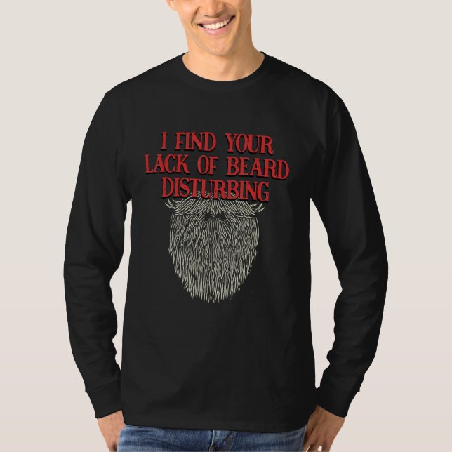 Camiseta I Find Your Lack of Beard Disturbing  Dad Jokes Hu (Anverso)