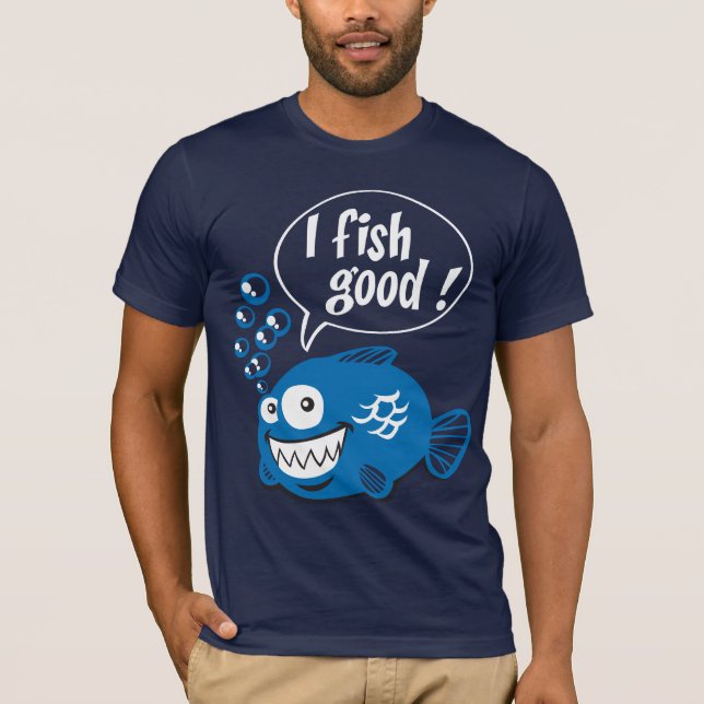Camiseta i fish good (Anverso)