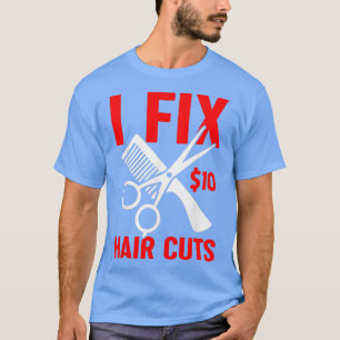 Camiseta I Fix 10 Recortes De Pelo Funny Hairstylist Hairdr
