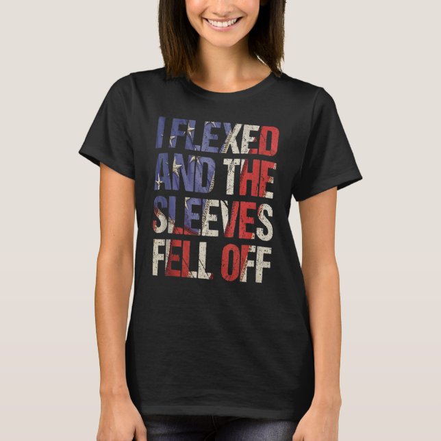 Camiseta I Flexed So Hard The Sleeves Fell Off USA 4th Of J (Anverso)