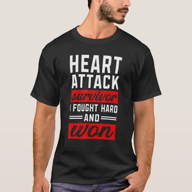 Camiseta I Fought Hard And Won   Heart Attack Survivor (Anverso)