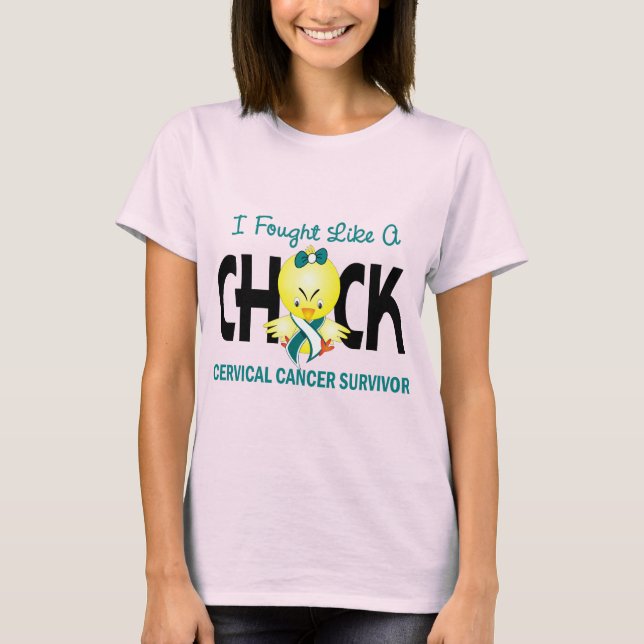Camiseta I Fought Like A Chick Cervical Cancer Survivor (Anverso)