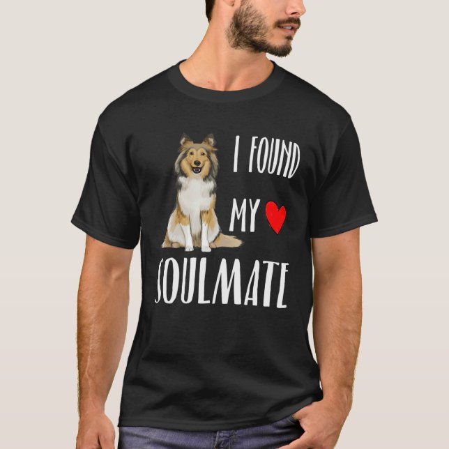 Camiseta I Found My Soulmate Shetland Sheepdog Dog  Best Fr (Anverso)
