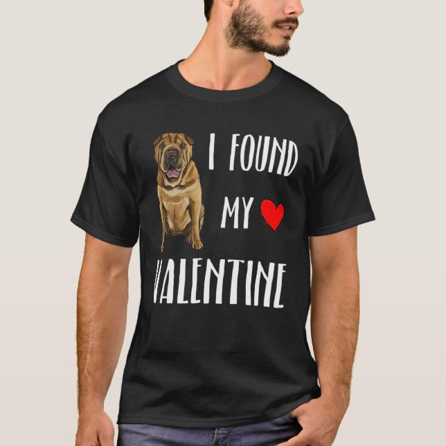 Camiseta I Found My Valentine Day Chinese Shar Pei Dog (Anverso)