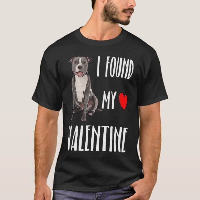Camiseta I Found My Valentine Day Staffordshire Bull Terrie (Anverso)