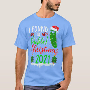Camiseta I Found The Pickle Christmas 2021 Santa Pickle Lov