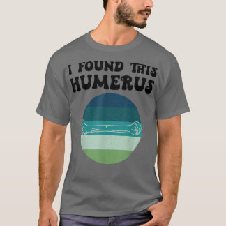Camiseta I Found This Humerus Dad Joke Pun Funny Fathers Da
