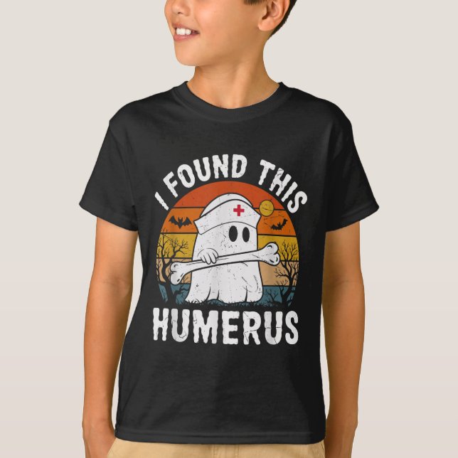Camiseta I Found This Humerus Funny Ghost Nurse Halloween  (Anverso)