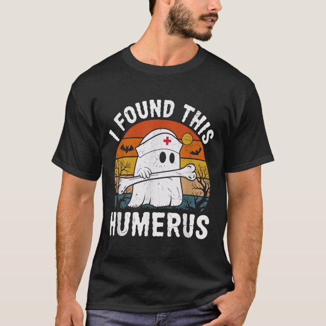 Camiseta I Found This Humerus Funny Ghost Nurse Halloween  (Anverso)