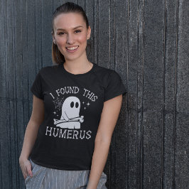 Camiseta I Found This Humerus Funny Nurse