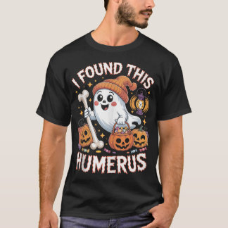 Camiseta I Found This Humerus Halloween Ghost Skeleton 