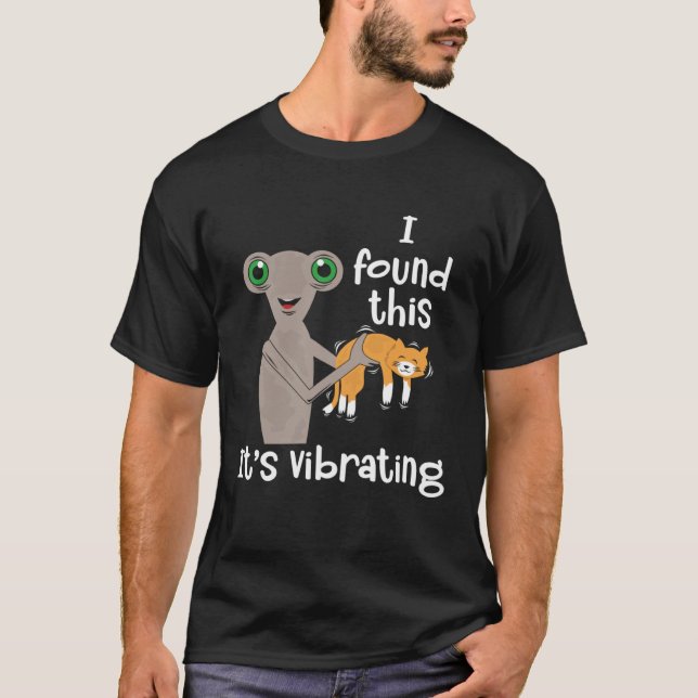 Camiseta I Found Vibrating Cat and Alien (Anverso)