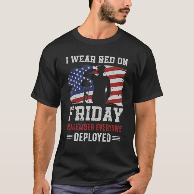 Camiseta I Friday We Wear Red Remember Everyone Deployed (Anverso)