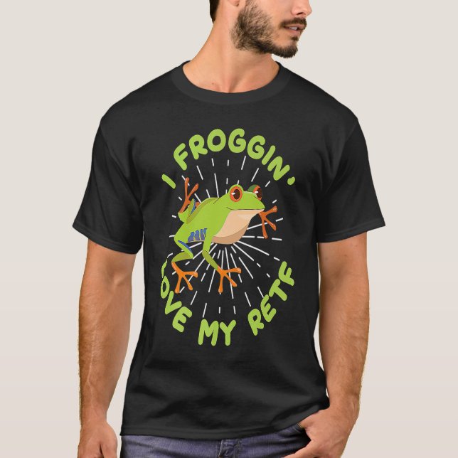 Camiseta I Froggin Love Red Eyed Tree Frog Agalychnis Calli (Anverso)