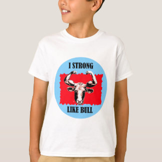 Camiseta i fuerte como toro