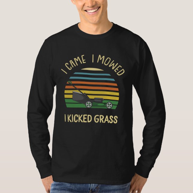 Camiseta I Game I Mowed I Kicked Grass Mowing The Lawn (Anverso)