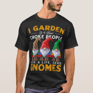 Camiseta I Garden Send Gnomes Funny Gardening Gnome Gorra W