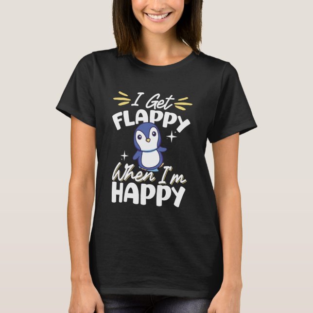 Camiseta I Get Flappy When I'm Happy (Anverso)