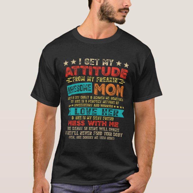 Camiseta I Get My Attitude From My Freaking Awesome Mom Mot (Anverso)