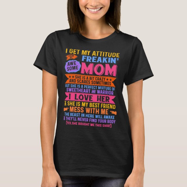 Camiseta I Get My Attitude From My Mom  Mother's Day Hilari (Anverso)