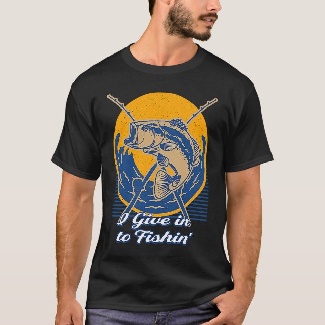 Camiseta I Give in to Fishin' Lifestyle Ocean Habits Sea Fi (Anverso)