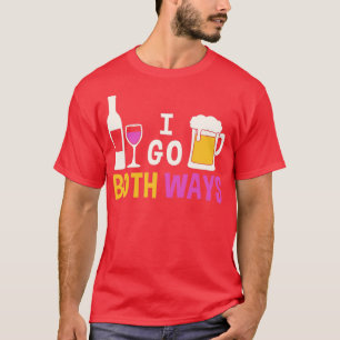 Camiseta I Go Both Ways Wine Beer Drinking
