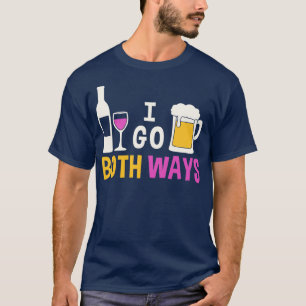 Camiseta I Go Both Ways Wine Beer Drinking 2