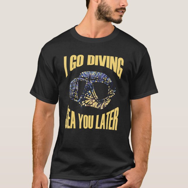Camiseta I go diving sea you later Meeresbiologe (Anverso)