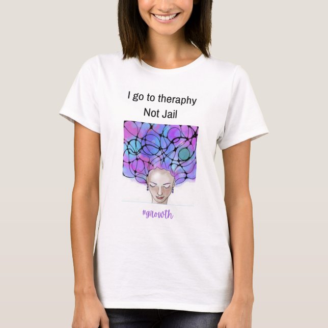 Camiseta I Go to Therapy Not Jail – Funny Mental Health T-S (Anverso)