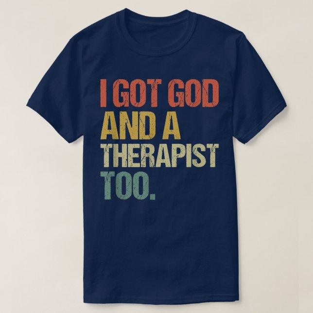 Camiseta I Got God And A Therapist Too Bible Verse Religiou (Diseño del anverso)