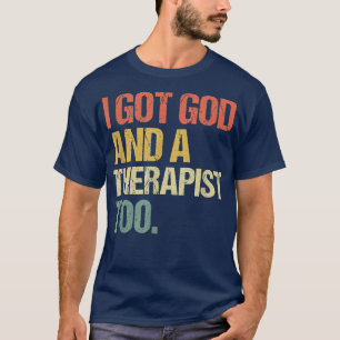 Camiseta I Got God And A Therapist Too Bible Verse Religiou