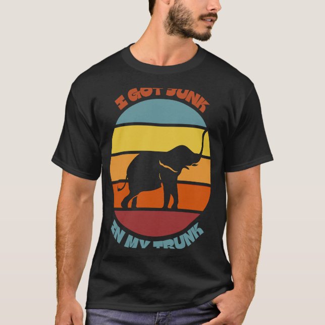 Camiseta I Got Junk In My Trunk Elephant Body Positivity Re (Anverso)