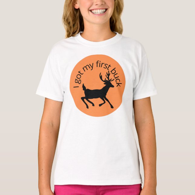 Camiseta I got my first buck   (Anverso)