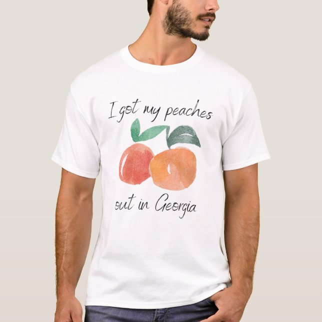 Camiseta I Got My Peaches Out In Georgia Lyrics Song Funny (Anverso)