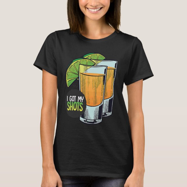 Camiseta I Got My Shots 2 Shot Glasses Lime Wedges  Vaccina (Anverso)