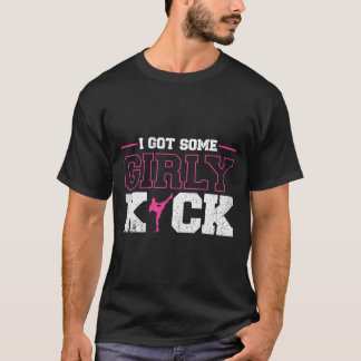 Camiseta I Got Some Girly Kick Kickboxing 