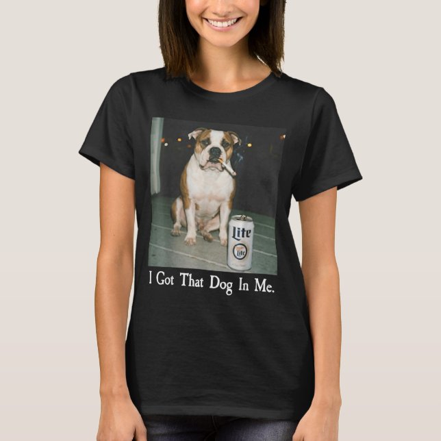 Camiseta I Got That Dog In Me Funny Bulldog Smoking Beer Do (Anverso)