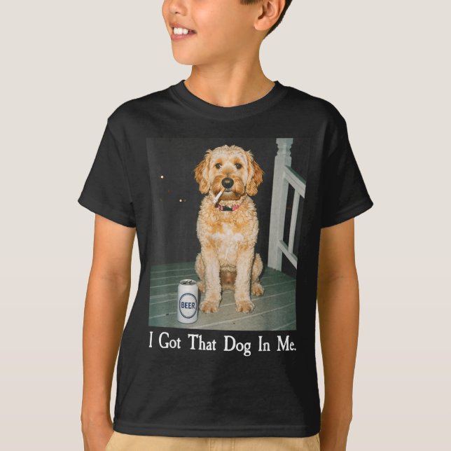 Camiseta I Got That Dog In Me Funny Golden Doodle Smoking B (Anverso)