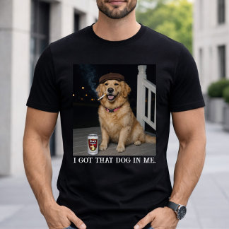 Camiseta I Got That Dog In Me, Funny Golden Retriever Meme