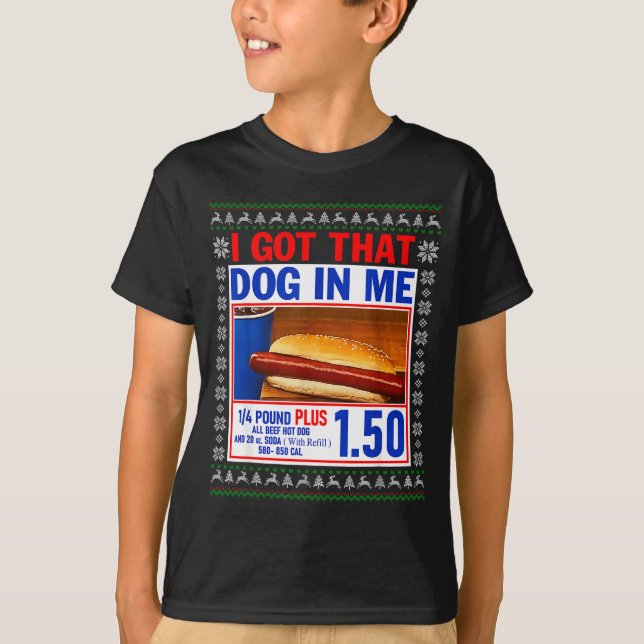 Camiseta I Got That Dog In Me Funny Hotdog Ugly Christmas S (Anverso)