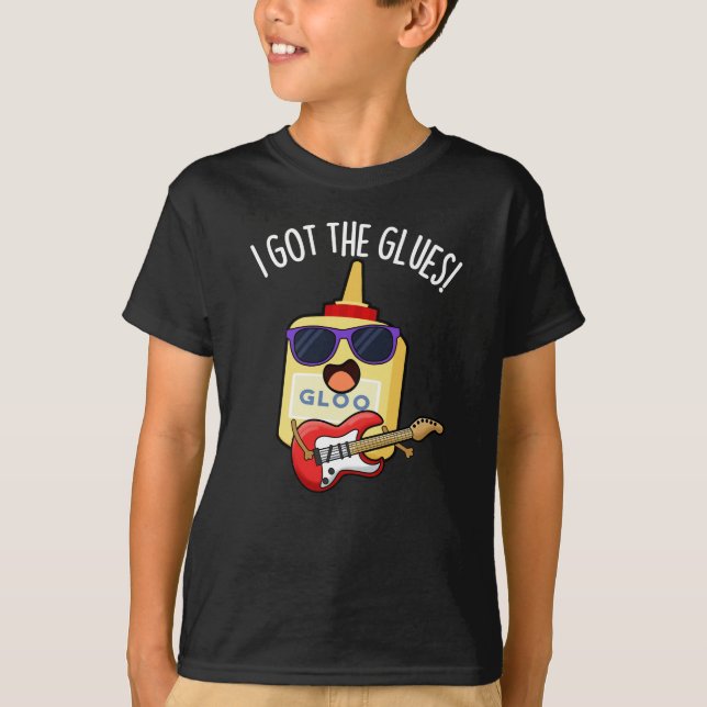 Camiseta I Got The Glues Funny Blues Pun Dark BG (Anverso)