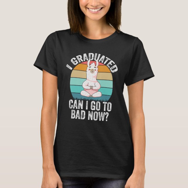 Camiseta I Graduated Can I Go Back To Bed Now  Lama Graduat (Anverso)