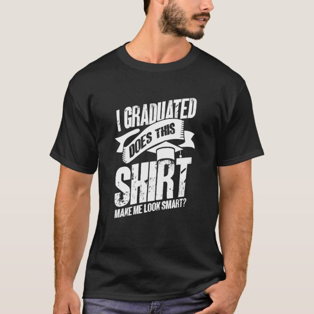 Camiseta I Graduated  Graduate Graduation (Anverso)