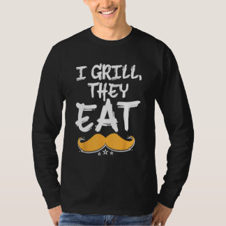 Camiseta I Grill They Eat Dad Foodie Daddy Food  Grill Chef