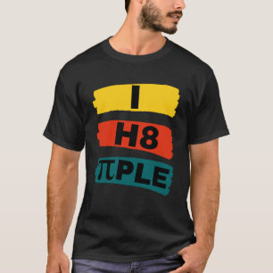 Camiseta i h8 ple, odio a la gente, odio a la gente